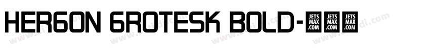 HERGON GROTESK BOLD字体转换